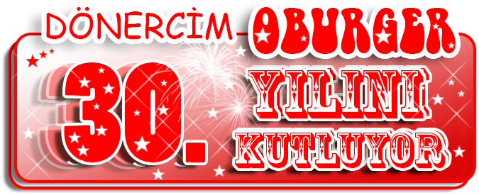Dnercim Oburger 30.Yln Kutluyor